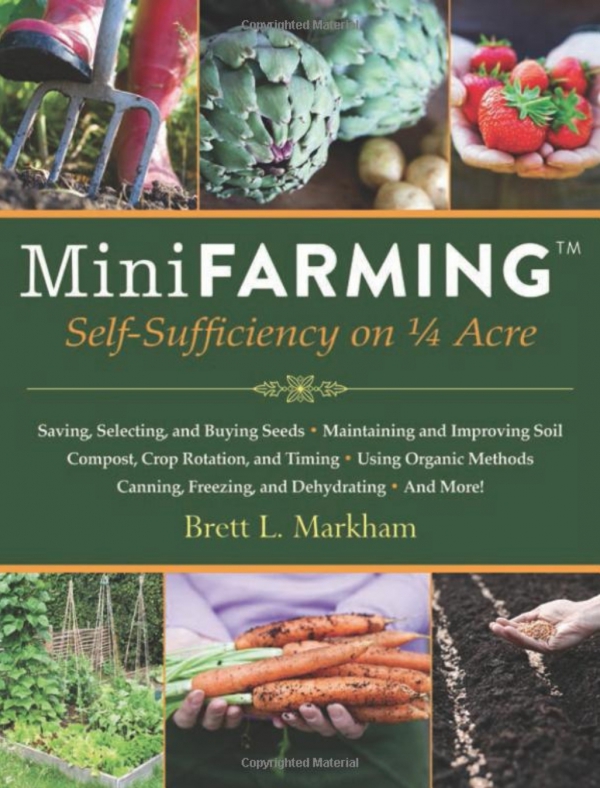 Mini Farming: Self Sufficiency on 1/4 Acre