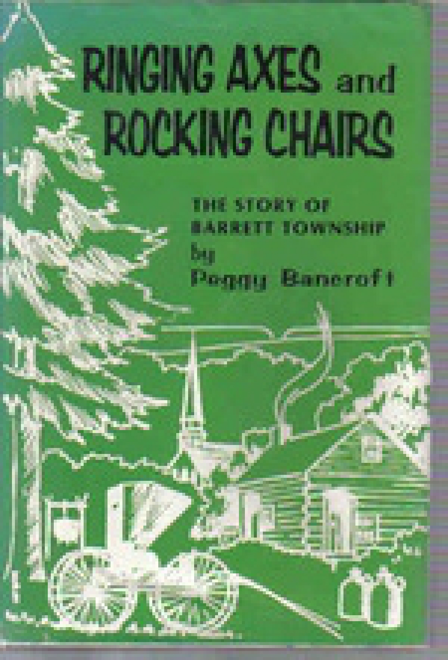Book: Ringing Axes and Rocking Chairs: The Story of Barrett Township